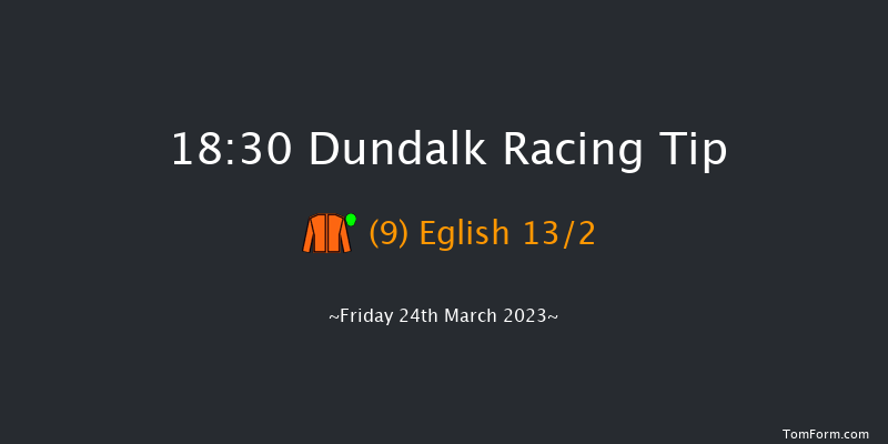 Dundalk 18:30 Handicap 6f Thu 16th Mar 2023