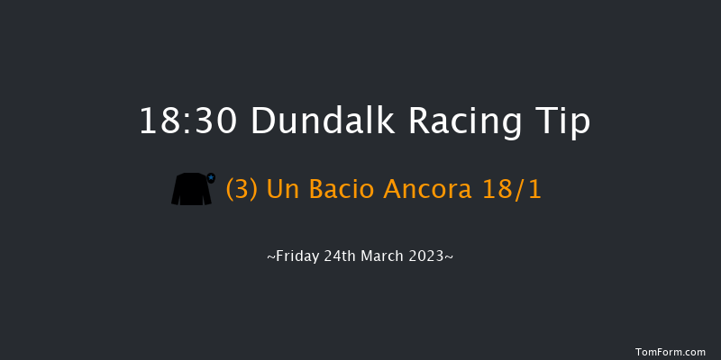 Dundalk 18:30 Handicap 6f Thu 16th Mar 2023