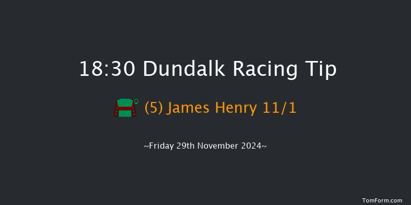 Dundalk  18:30 Handicap 6f Wed 27th Nov 2024