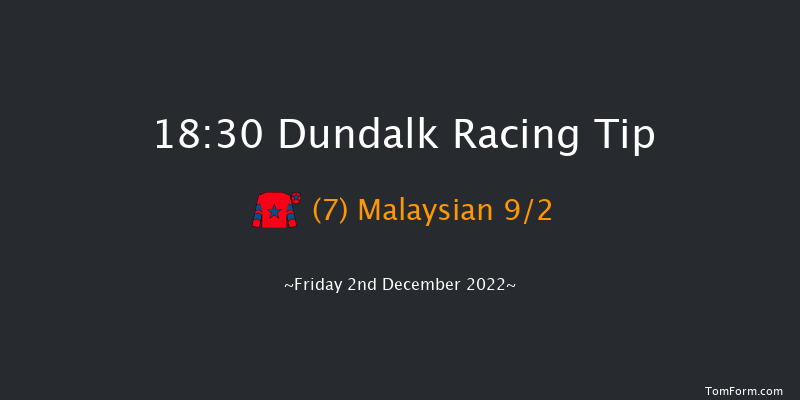 Dundalk 18:30 Handicap 8f Wed 30th Nov 2022