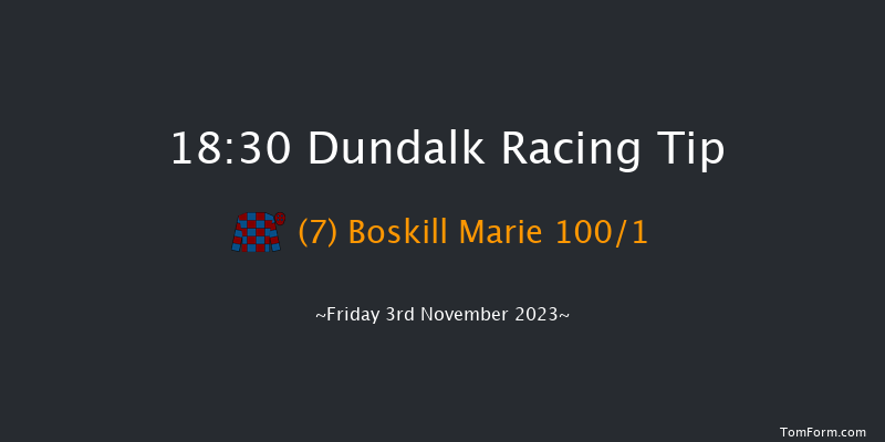 Dundalk 18:30 Maiden 8f Wed 1st Nov 2023