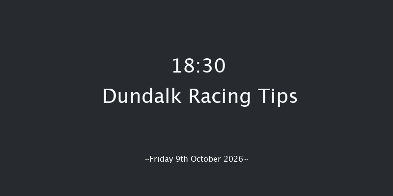 Dundalk 18-30 7f Fri 2nd Oct 2026