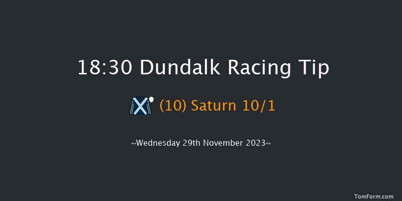 Dundalk 18:30 Maiden 12f Fri 24th Nov 2023