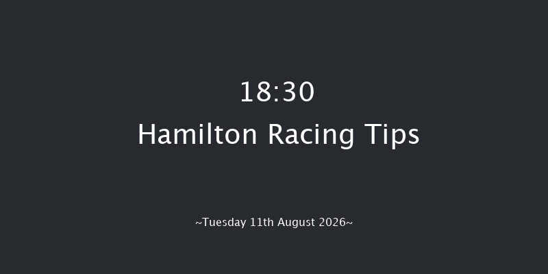 Hamilton 18-30 (Class 4) 8f Sat 1st Aug 2026