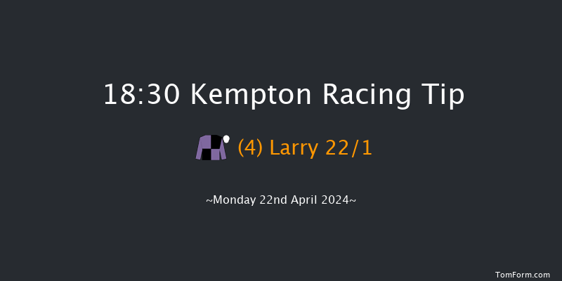 Kempton  18:30 Handicap Chase (Class 3) 24f Wed 17th Apr 2024