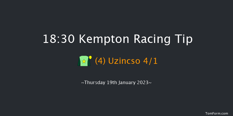 Kempton 18:30 Handicap (Class 4) 8f Tue 17th Jan 2023