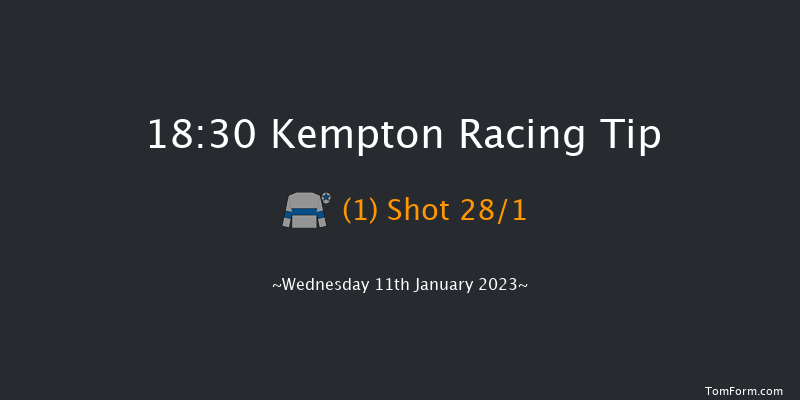 Kempton 18:30 Handicap (Class 6) 6f Sat 7th Jan 2023