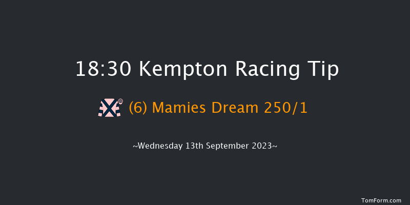 Kempton 18:30 Maiden (Class 5) 6f Sat 9th Sep 2023
