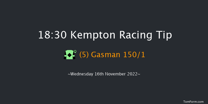 Kempton 18:30 Stakes (Class 4) 8f Wed 9th Nov 2022