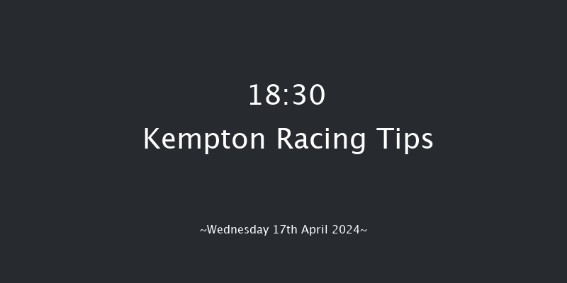 Kempton  18:30 Stakes (Class 5) 7f Mon 15th Apr 2024
