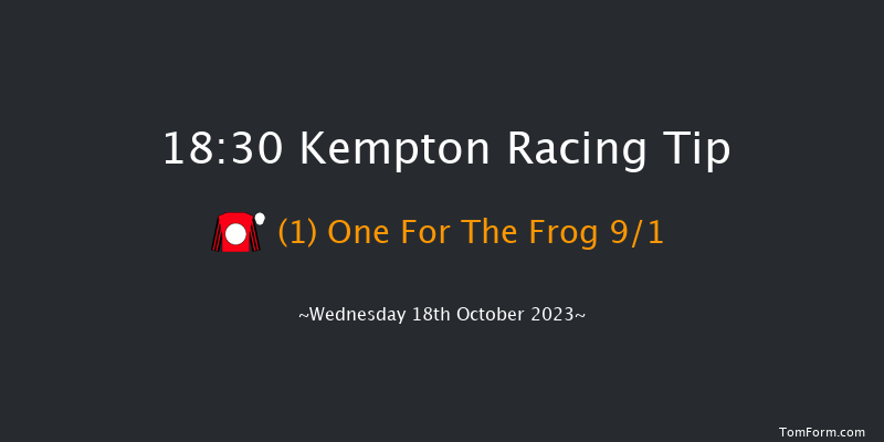 Kempton 18:30 Handicap (Class 6) 8f Mon 16th Oct 2023