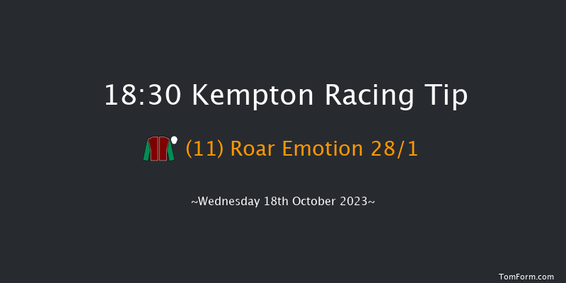 Kempton 18:30 Handicap (Class 6) 8f Mon 16th Oct 2023