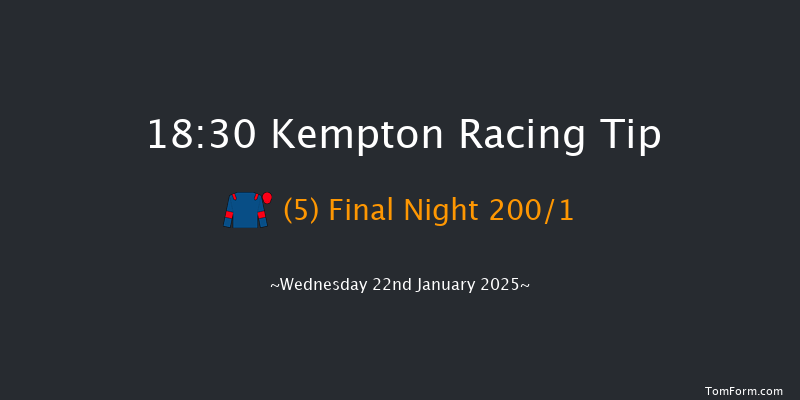 Kempton  18:30 Maiden (Class 5) 7f Mon 20th Jan 2025
