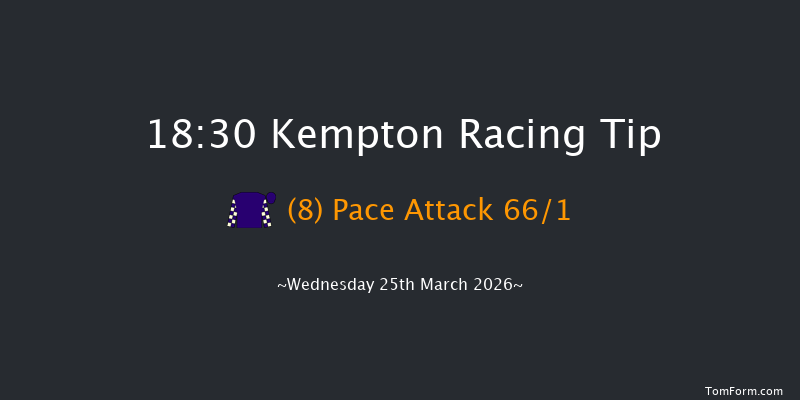 Kempton 18-30 (Class 4) 8f Mon 23rd Mar 2026