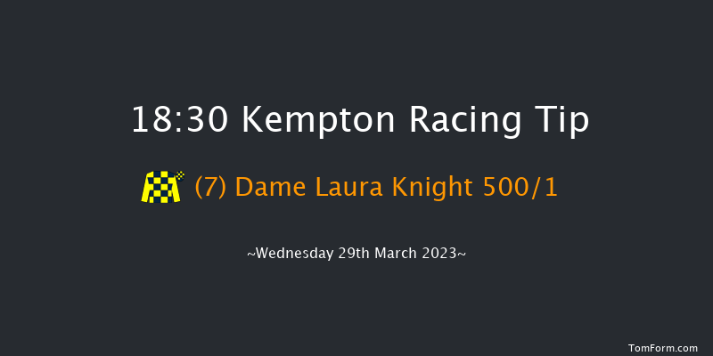 Kempton 18:30 Stakes (Class 4) 6f Sat 18th Mar 2023