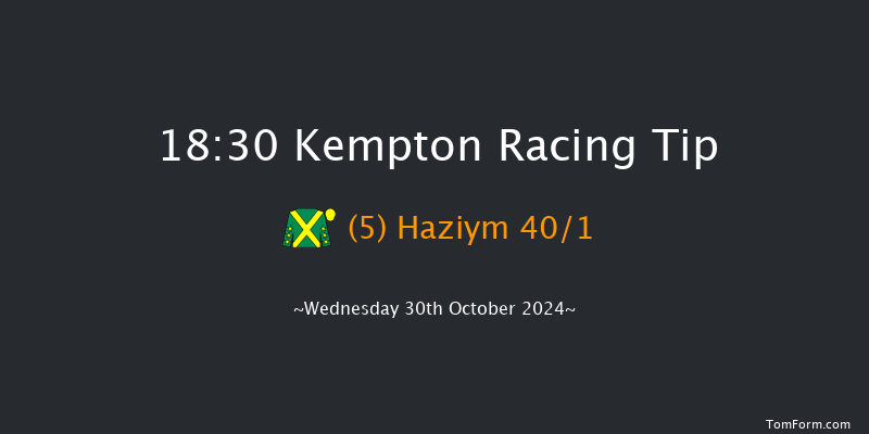 Kempton  18:30 Handicap (Class 4) 6f Wed 23rd Oct 2024