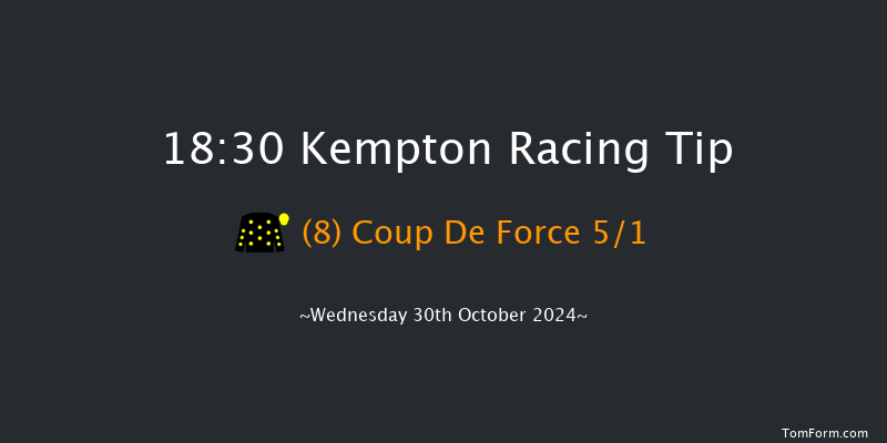 Kempton  18:30 Handicap (Class 4) 6f Wed 23rd Oct 2024