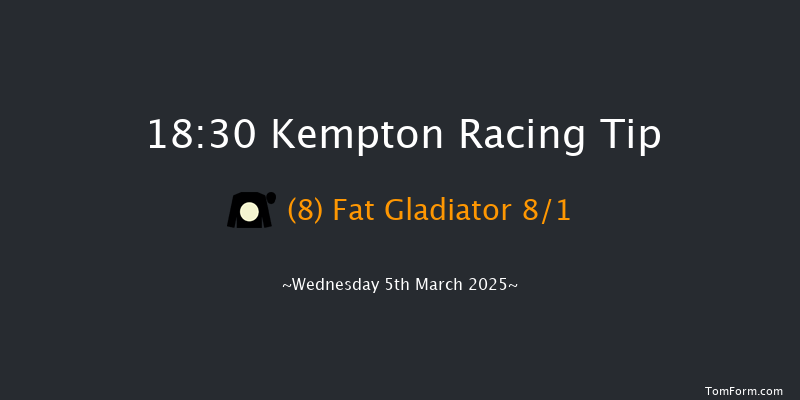 Kempton  18:30 Handicap (Class 5) 7f Wed 26th Feb 2025