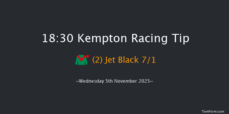 Kempton 18-30 (Class 5) 10f Mon 3rd Nov 2025