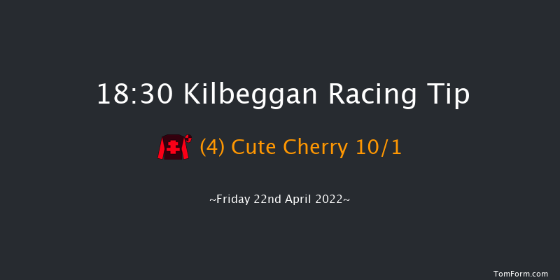 Kilbeggan 18:30 Maiden Chase 20f Thu 21st Apr 2022