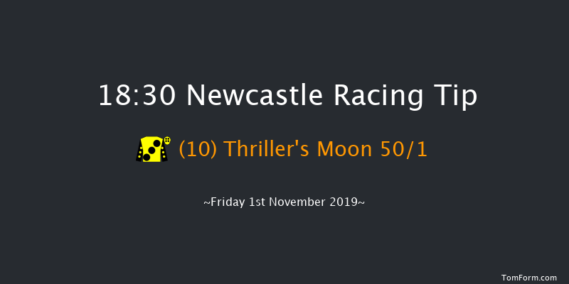 Newcastle 18:30 Maiden (Class 4) 8f Fri 25th Oct 2019