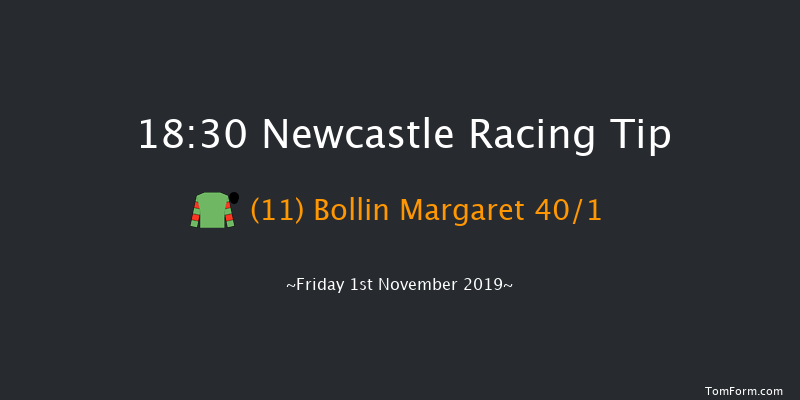 Newcastle 18:30 Maiden (Class 4) 8f Fri 25th Oct 2019