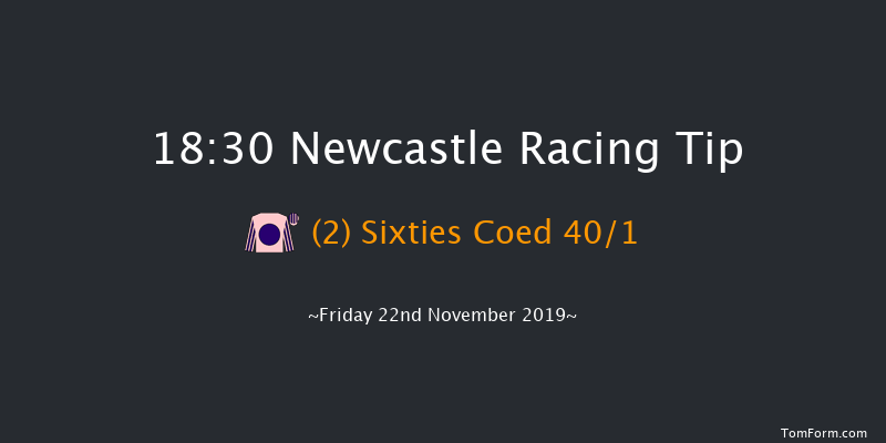 Newcastle 18:30 Stakes (Class 5) 6f Thu 21st Nov 2019
