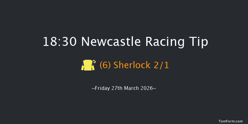 Newcastle 18-30 (Class 5) 6f Sat 21st Mar 2026
