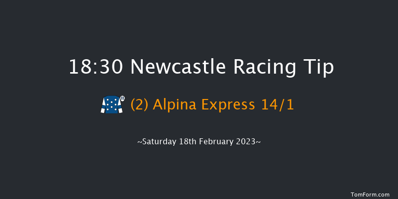 Newcastle 18:30 Stakes (Class 3) 8f Thu 16th Feb 2023