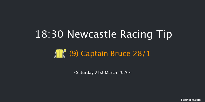 Newcastle 18-30 (Class 6) 8f Thu 19th Mar 2026