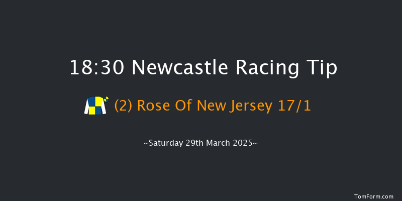 Newcastle 18-30 (Class 6) 8f Tue 25th Mar 2025