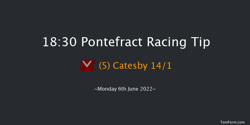 Pontefract 18:30 Handicap (Class 5) 6f Fri 27th May 2022