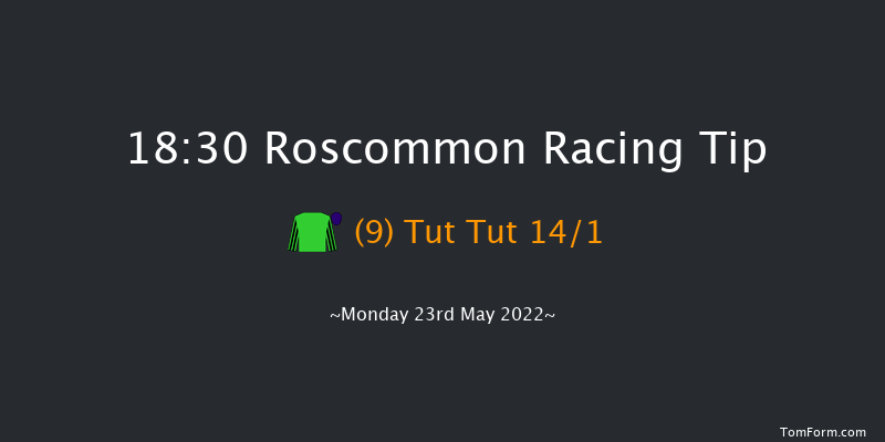 Roscommon 18:30 Handicap 10f Mon 9th May 2022