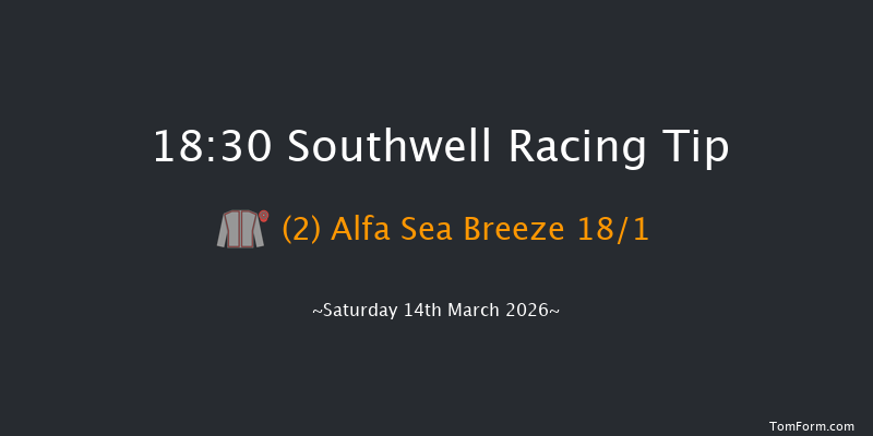Southwell 18-30 (Class 6) 6f Fri 13th Mar 2026