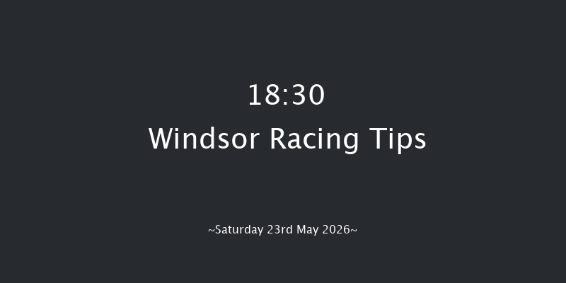 Windsor 18-30 (Class 5) 8f Mon 18th May 2026