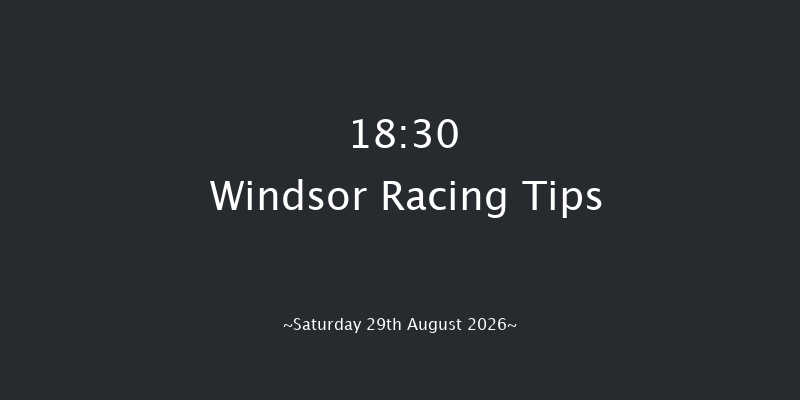 Windsor 18-30 (Class 1) 11f Mon 24th Aug 2026