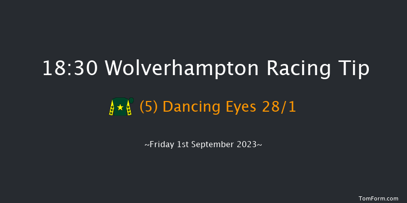Wolverhampton 18:30 Maiden (Class 5) 9f Fri 18th Aug 2023