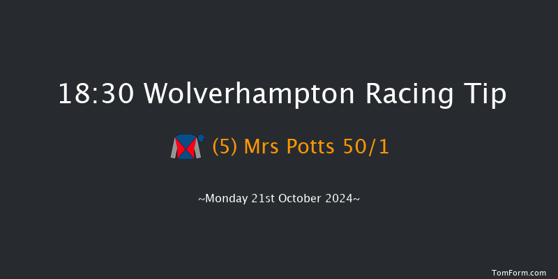 Wolverhampton  18:30 Stakes (Class 5) 6f Sat 19th Oct 2024