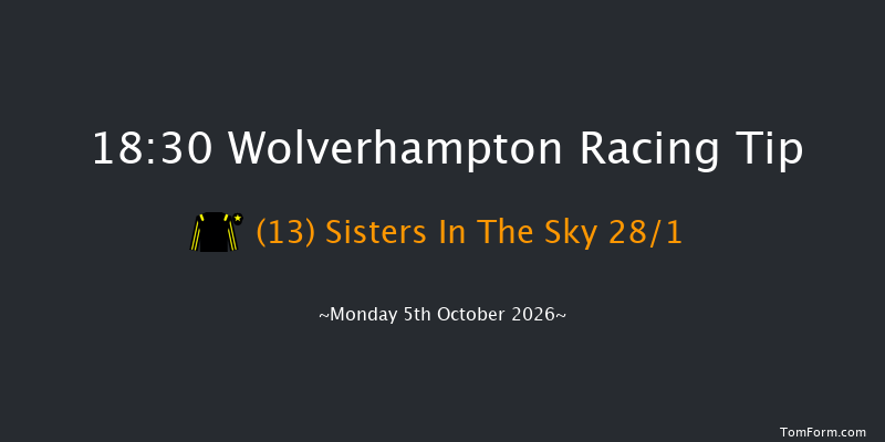 Wolverhampton 18-30 (Class 6) 6f Fri 2nd Oct 2026
