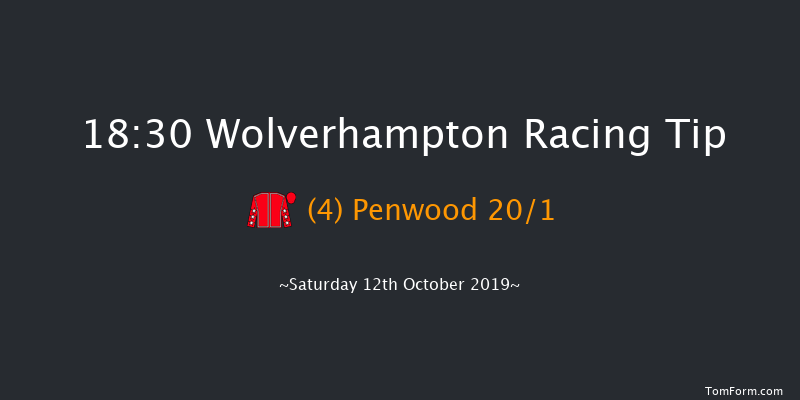 Wolverhampton 18:30 Stakes (Class 6) 6f Sat 5th Oct 2019