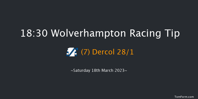 Wolverhampton 18:30 Maiden (Class 4) 6f Fri 17th Mar 2023
