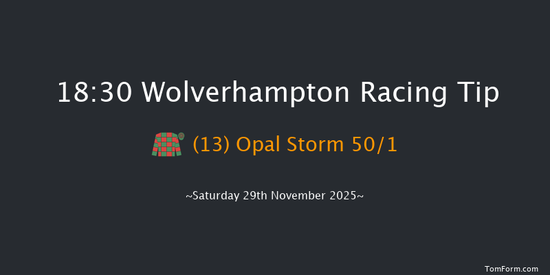 Wolverhampton 18-30 (Class 6) 6f Tue 25th Nov 2025