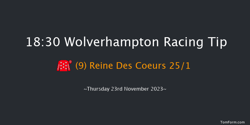 Wolverhampton 18:30 Stakes (Class 5) 6f Wed 22nd Nov 2023