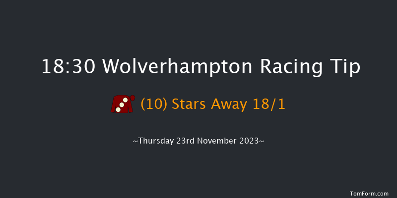 Wolverhampton 18:30 Stakes (Class 5) 6f Wed 22nd Nov 2023