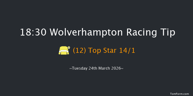 Wolverhampton 18-30 (Class 6) 6f Mon 23rd Mar 2026