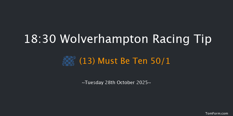 Wolverhampton 18-30 (Class 5) 6f Mon 27th Oct 2025