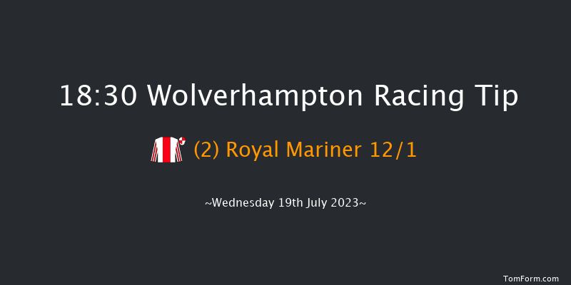Wolverhampton 18:30 Handicap (Class 6) 6f Mon 17th Jul 2023