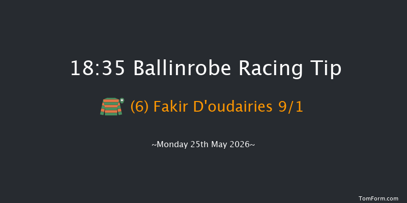 Ballinrobe 18-35 (Class 1) 23f Fri 8th May 2026
