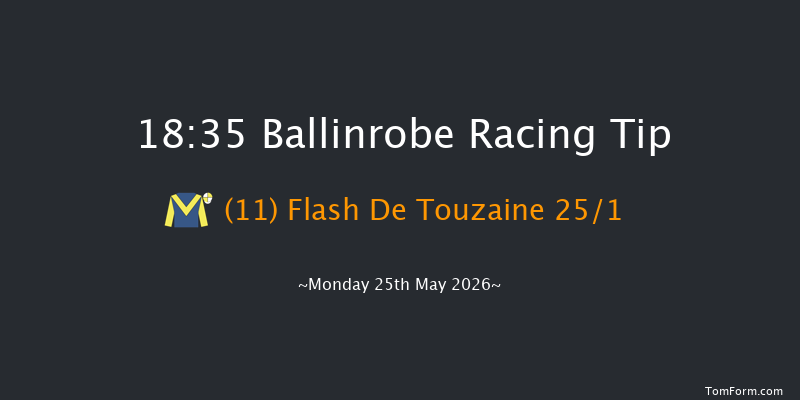 Ballinrobe 18-35 (Class 1) 23f Fri 8th May 2026