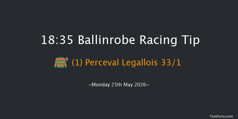 Ballinrobe 18-35 (Class 1) 23f Fri 8th May 2026